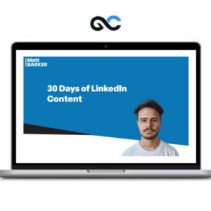 Matt Barker – 30 Days of LinkedIn Content
