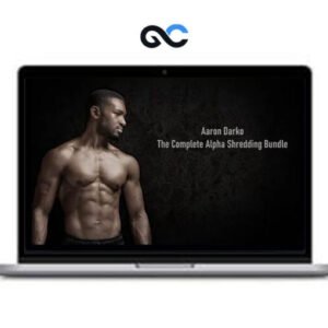 Aaron Darko - The Complete Alpha Shredding Bundle