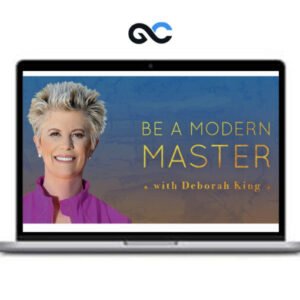 MindValley Be A Modern Master - Deborah King