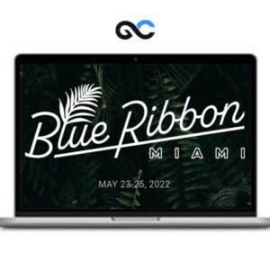 Blue Ribbon Mastermind Miami May 2022 Event Replays