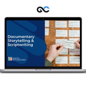 Daniel Raim – Documentary Storytelling and Scriptwriting 101 Essentials