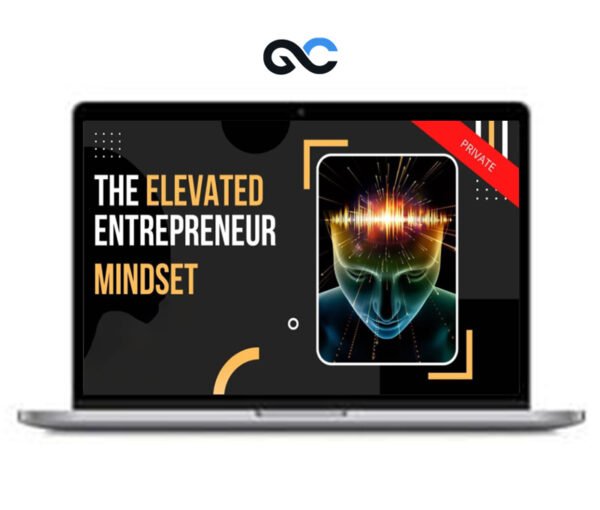 Matt Clark - The Elevated Entrepreneur Mindset