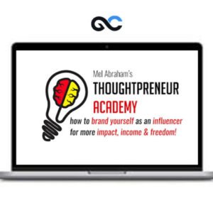 Mel Abraham - Thoughtpreneur Academy