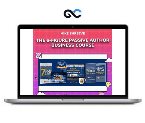 Mike Shreeve - The 6-Figure Passive Author Business Course