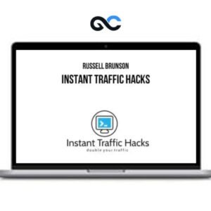 Russell Brunson - Instant Traffic Hacks