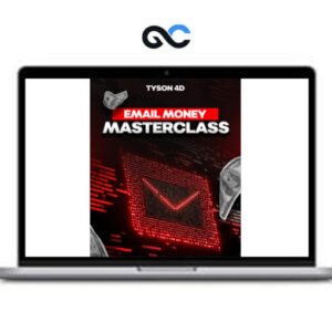 Tyson 4D- Email Money Masterclass