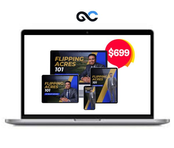 Willny Guifarro – Flipping Acres 101 – The Key To Massive Margins