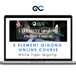 5 Element Qigong Online Course 2023 - White Tiger Qigong