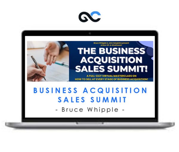 Bruce Whipple - Business Acquisition Sales Summit Recordings