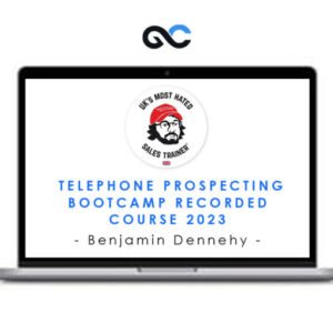 Benjamin Dennehy – Telephone Prospecting Bootcamp Recorded Course 2023