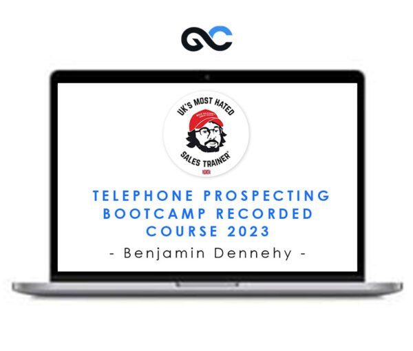 Benjamin Dennehy – Telephone Prospecting Bootcamp Recorded Course 2023