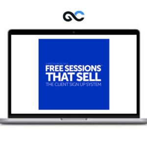 Christian Mickelsen - Free Sessions That Sell: The Client Sign-Up System