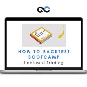 Unbiased Trading - How To Backtest Bootcamp