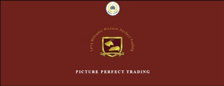 Picture Perfect Trading - Larry Williams