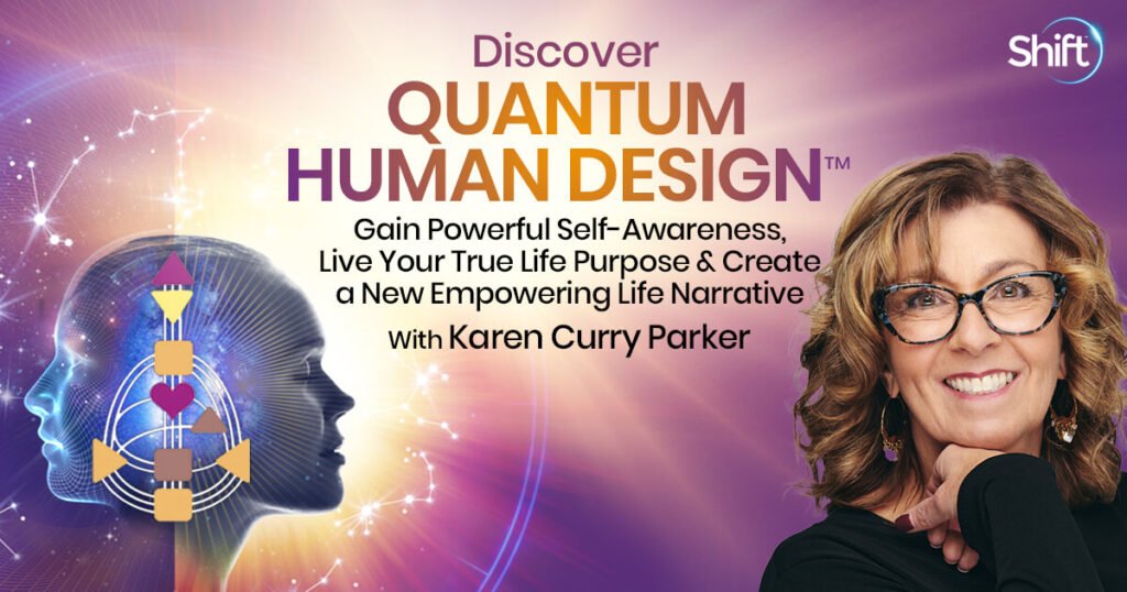 Quantum Human Design™ Coach Mastermind - On-Demand By Karen Curry Parker