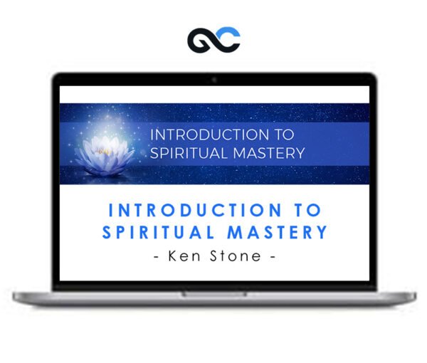 Ken Stone - Introduction to Spiritual Mastery