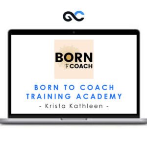 Krista Kathleen - Born To Coach Training Academy