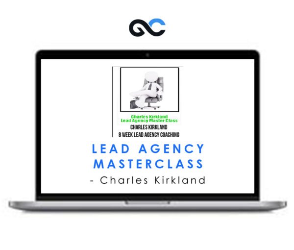 Lead Agency Masterclass - Charles Kirkland