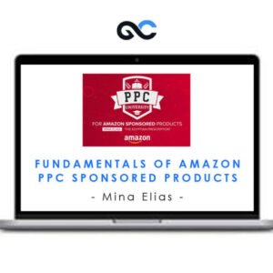 Mina Elias – Fundamentals of Amazon PPC Sponsored Products