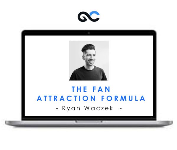 Ryan Waczek - The Fan Attraction Formula