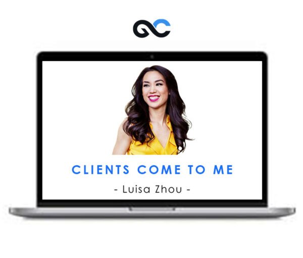 Clients Come to Me - Luisa Zhou