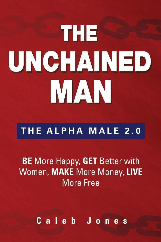 UNCHAINED MAN + An Unchained Main Video Course