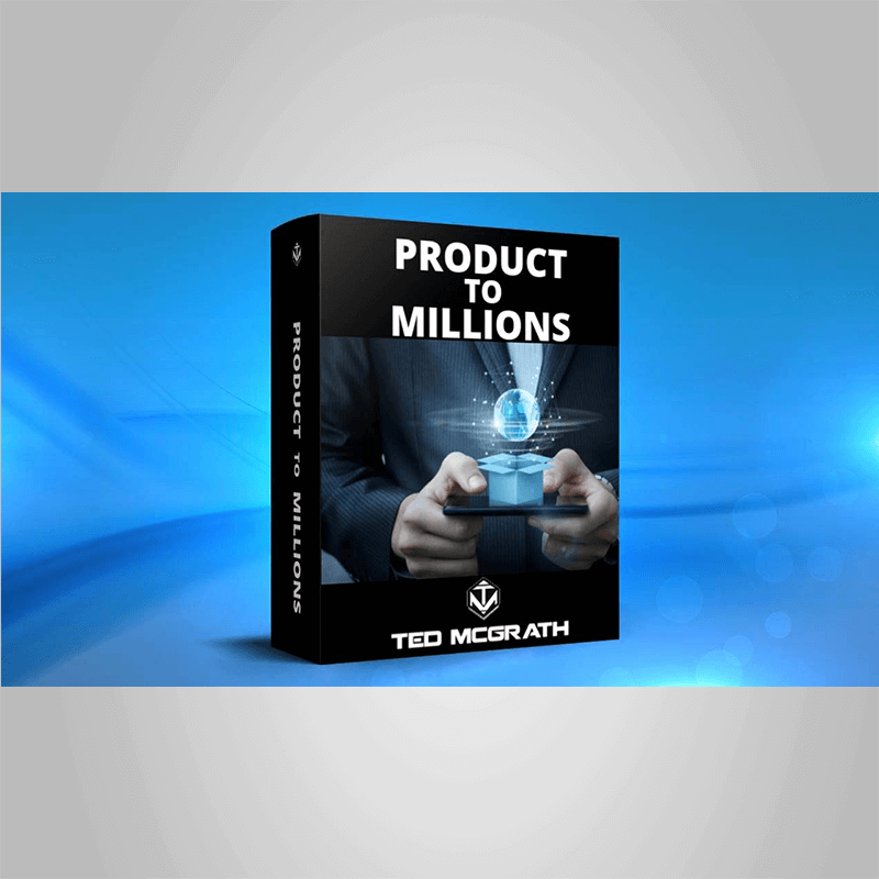 Ted McGrath - Product to Millions