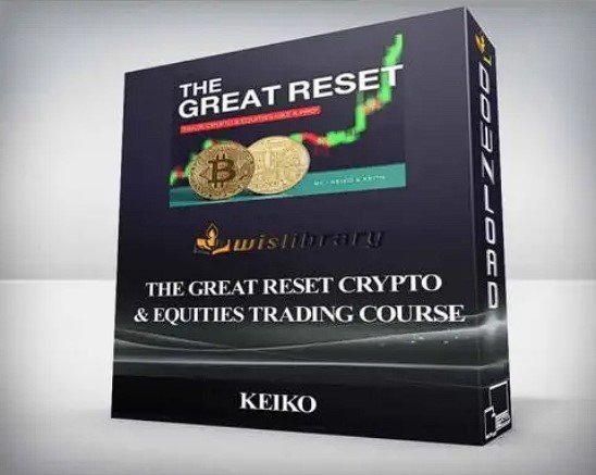 Keiko - The Great Reset Crypto & Equities Trading Course