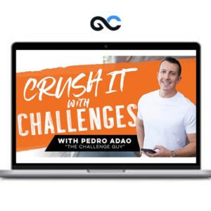 Pedro Adao - Crush It with Challenges