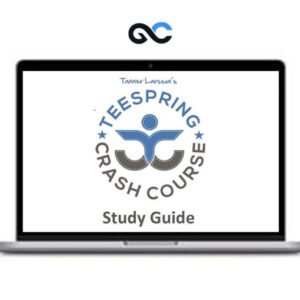 Teespring Crash Course Training - Tanner Larsson